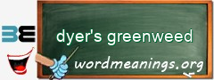 WordMeaning blackboard for dyer's greenweed